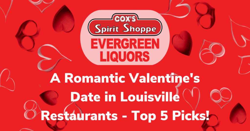 A Romantic Valentine's Date in Louisville Restaurants - Top 5 Picks!